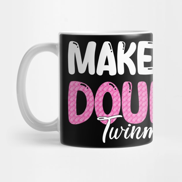 Make It A Double Twin Mom by mdr design